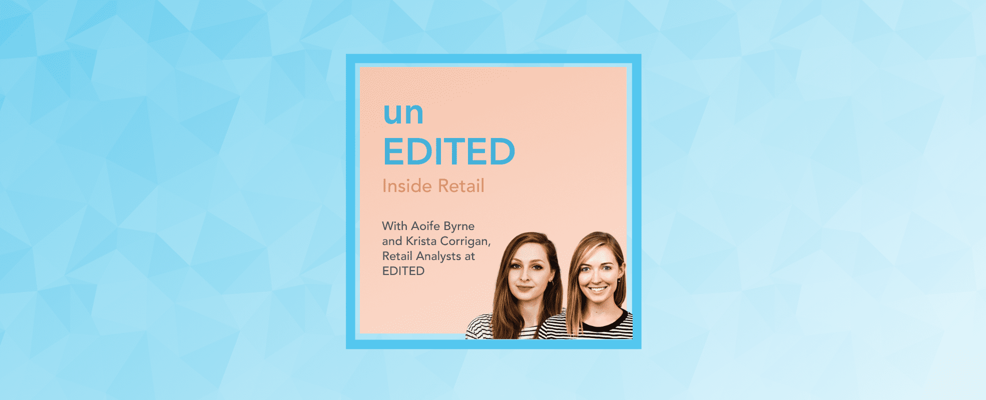 Podcast EP.29: 2020: Year in review and the top retail trends to know | EDITED