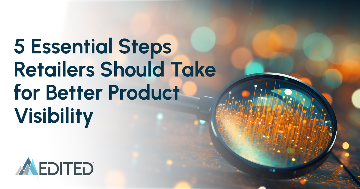 5 Essential Steps Retailers Should Take for Better Product Visibility ...