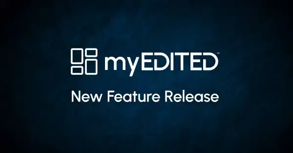 myEDITED feature release